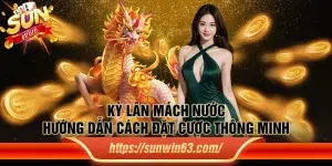 Kỳ Lân Mách Nước - Hướng dẫn cách đặt cược thông minh