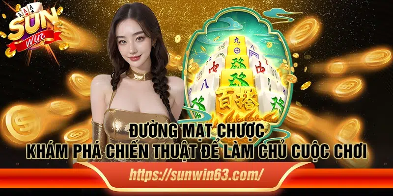 Đường Mạt Chược - Khám phá chiến thuật để làm chủ cuộc chơi